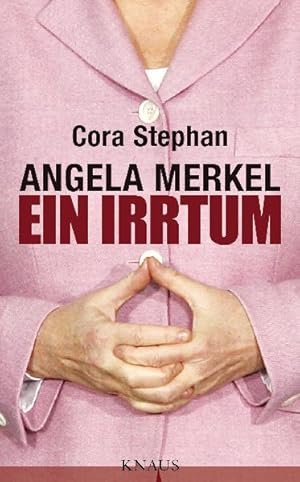 Bild des Verkufers fr Angela Merkel Ein Irrtum zum Verkauf von Leipziger Antiquariat