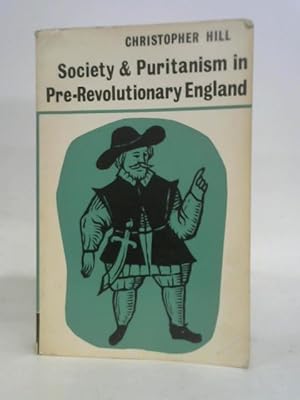 Bild des Verkufers fr Society & Puritanism in Pre-Revolutionary England zum Verkauf von World of Rare Books