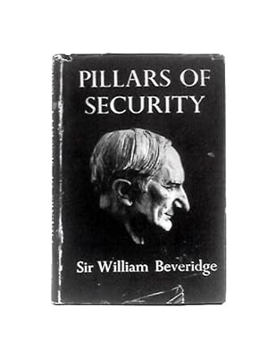 Image du vendeur pour The Pillars of Security & Other War Time Essays & Addresses mis en vente par World of Rare Books