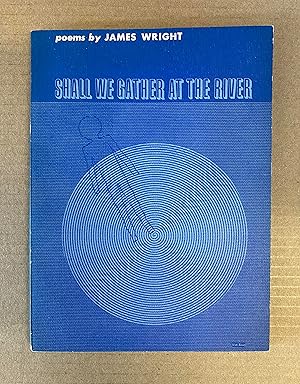 Seller image for Shall We Gather at the River: Poems (P43) for sale by Fahrenheit's Books