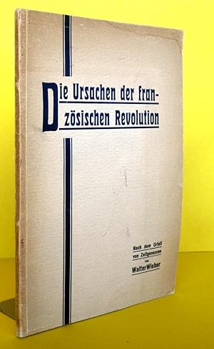 Friedrich Gentz über die Ursachen der französischen Revolution. Der Ursprung der französischen Re...