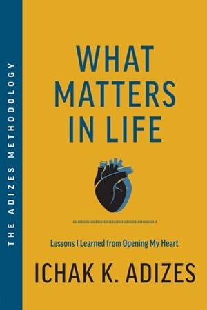 Seller image for What Matters in Life : Lessons I Learned from Opening My Heart for sale by GreatBookPrices