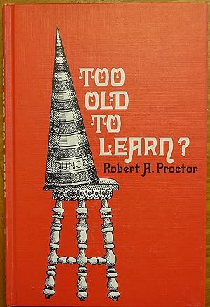 Seller image for Too Old to Learn? for sale by Faith In Print