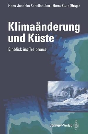 Bild des Verkufers fr Klimanderung und Kste : Einblick ins Treibhaus. zum Verkauf von Antiquariat Thomas Haker GmbH & Co. KG