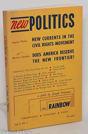 Imagen del vendedor de New politics; a journal of socialist thought. [Vol. 2, No. 3, Summer 1963] a la venta por Bolerium Books Inc.