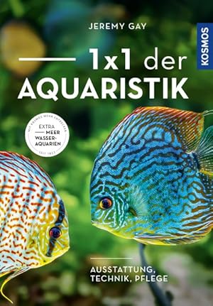 1 x 1 der Aquaristik Ausstattung, Technik, Pflege