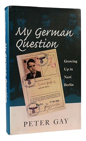 Seller image for MY GERMAN QUESTION Growing Up in Nazi Berlin for sale by Rare Book Cellar