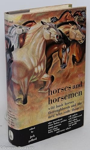 Horses and Horsemen: wild bush horses, thoroughbreds and the men who rode them