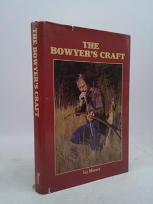 Seller image for THE BOWYER'S CRAFT for sale by ThriftBooksVintage