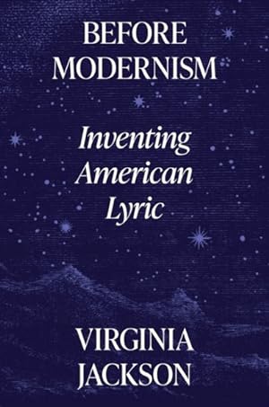 Seller image for Before Modernism : Inventing American Lyric for sale by GreatBookPrices