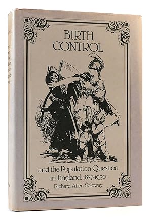 Image du vendeur pour BIRTH CONTROL AND THE POPULATION QUESTION IN ENGLAND, 1877-1930 mis en vente par Rare Book Cellar