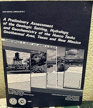 Imagen del vendedor de A Preliminary Assessment of the Geologic Setting, Hydrology, and Geochemistry of the Hueco Tanks Geothermal Area, Texas and New Mexico a la venta por Crossroads Books