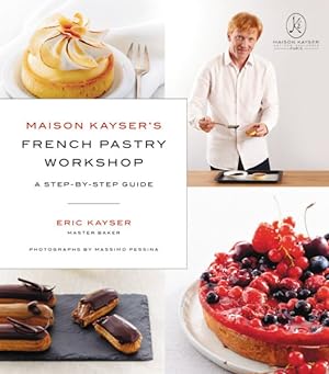 Seller image for Maison Kayser's French Pastry Workshop for sale by GreatBookPricesUK