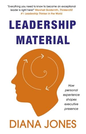 Imagen del vendedor de Leadership Material : How Personal Experience Shapes Executive Presence a la venta por GreatBookPricesUK