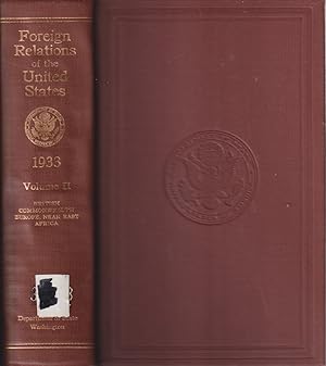 Image du vendeur pour Foreign Relations of the United States Diplomatic Papers 1933 Vol. 2 British Commonwealth, Europe, Near East and Africa mis en vente par Jonathan Grobe Books