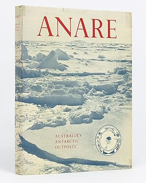 ANARE. Australia's Antarctic Outposts