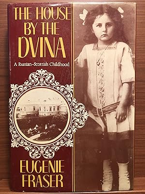 Seller image for The House by the Dvina: A Russian Scottish Childhood for sale by Rosario Beach Rare Books