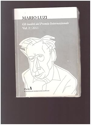 Gli inediti del Premio internazionale Mario Luzi 2011 (Vol. 2)