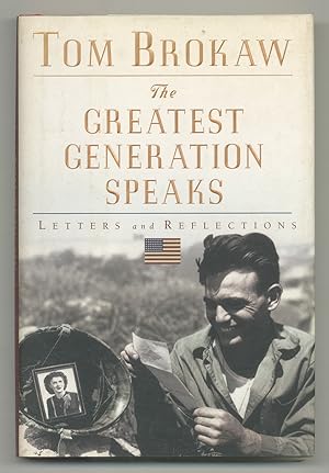 Seller image for The Greatest Generation Speaks: Letters and Reflections for sale by Between the Covers-Rare Books, Inc. ABAA