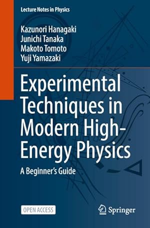 Seller image for Experimental Techniques in Modern High-Energy Physics : A Beginners Guide for sale by AHA-BUCH GmbH
