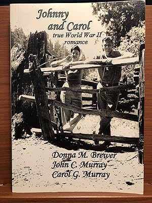 Seller image for Johnny and Carol: true World War II romance for sale by Rosario Beach Rare Books