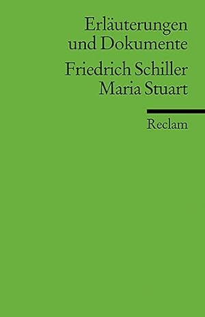 Immagine del venditore per Friedrich Schiller, Maria Stuart. hrsg. von Christian Grawe / Universal-Bibliothek ; Nr. 8143 : Erl. u. Dokumente venduto da Modernes Antiquariat an der Kyll