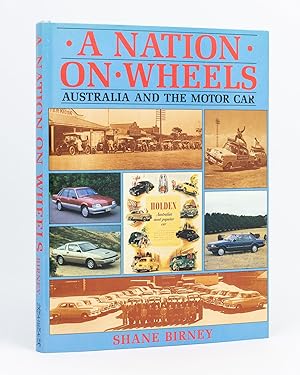 Bild des Verkufers fr A Nation on Wheels. Australia and the Motor Car zum Verkauf von Michael Treloar Booksellers ANZAAB/ILAB