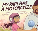 Imagen del vendedor de MY PAPI HAS A MOTORCYCLE a la venta por BEAR'S BOOK FOREST