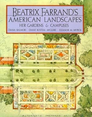 Seller image for Beatrix Farrand's American Landscapes: Her Gardens and Campuses for sale by Pieuler Store