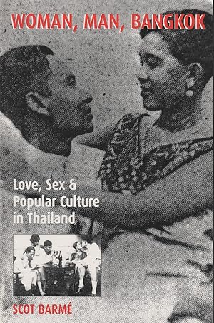 Bild des Verkufers fr Woman, Man, Bangkok. Love, Sex and Popular Culture in Thailand. zum Verkauf von Asia Bookroom ANZAAB/ILAB