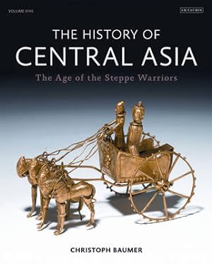 The History of Central Asia. Volume I. The Age of the Steppe Warriors.