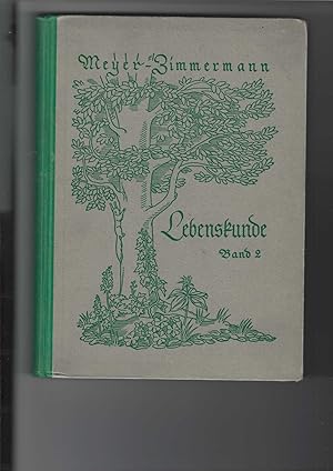 Bild des Verkufers fr Lebenskunde : Band 2 (Klasse 3 und 4). Lehrbuch der Biologie fr Hhere Schulen. Ausgabe S. Bearbeitet von Alfred Grimm. Mit 376 Textbildern und 16 bunten Tafeln. Fr das Sudetenland und Bhmen-Mhren. FEHLDRUCK: Seiten 82/ 83, 86/ 87, 90/ 91, 94/ 95, 98/ 99, 102/ 103, 106/ 107, 110/ 111 nicht gedruckt! zum Verkauf von Antiquariat Frank Dahms