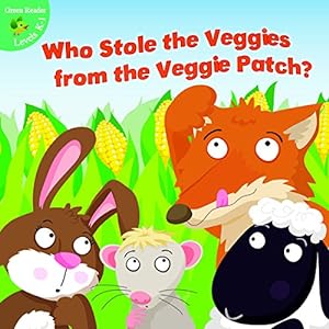 Bild des Verkufers fr Who Stole the Veggies from the Veggie Patch? (Little Birdie Books) zum Verkauf von Reliant Bookstore