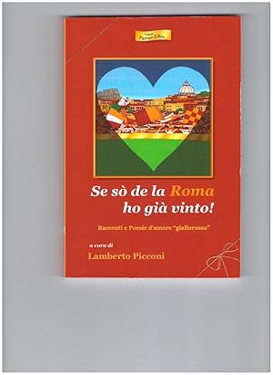 Se sò de la Roma ho già vinto! Racconti e poesie d'amore «giallorosso»