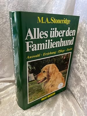 Seller image for Alles ber den Familienhund. Auswahl - Eziehung -Pflege - Zucht. for sale by Antiquariat Jochen Mohr -Books and Mohr-