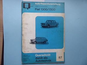 Seller image for Auto-Reparaturanleitung mit Ma- und Einstelltabelle fr: Fiat 1300 / 1500. Querschnitt durch die Autotechnik Band 87. Lehr- und Nachschlagewerk. for sale by Antiquariat Heinzelmnnchen