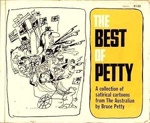 Imagen del vendedor de The Best of Petty: A Collection of Satirical Cartoons from The Australian a la venta por Goulds Book Arcade, Sydney