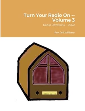 Seller image for Turn Your Radio On -- Volume 3 : Radio Devotions -- 2022 for sale by AHA-BUCH GmbH