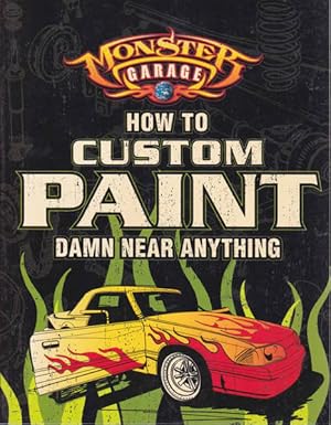 Immagine del venditore per Monster Garage: How To Custom Paint Damn Near Anything venduto da Goulds Book Arcade, Sydney