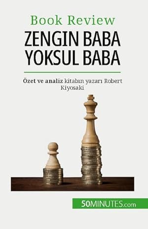 Seller image for Zengin Baba Yoksul Baba : Zengin olmak - retilemeyen bir beceri for sale by Smartbuy