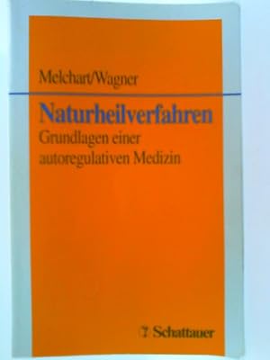 Immagine del venditore per Naturheilverfahren: Grundlagen einer autoragulativen Medizin venduto da mediafritze