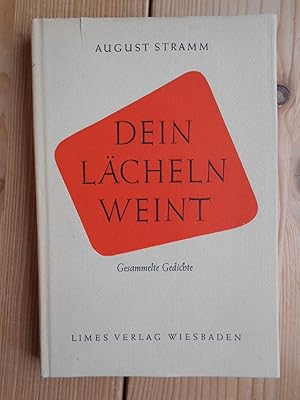 Bild des Verkufers fr Gesammelte Gedichte : Dein Lcheln weint. Mit e. Einl. von Inge Stramm zum Verkauf von Antiquariat Rohde