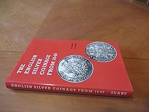 Seller image for The English Silver Coinage From 1649. Fourth (Revised) Edition 1974 for sale by Arroyo Seco Books, Pasadena, Member IOBA