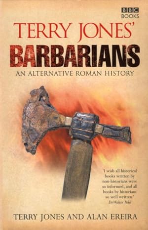 Seller image for Terry Jones' Barbarians : An Alternative Roman History for sale by GreatBookPrices