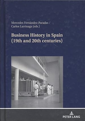 Image du vendeur pour Business History in Spain (19th and 20th centuries). mis en vente par Fundus-Online GbR Borkert Schwarz Zerfa