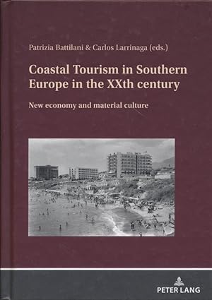 Seller image for Coastal Tourism in Southern Europe in the XXth century: New economy and material culture. for sale by Fundus-Online GbR Borkert Schwarz Zerfa