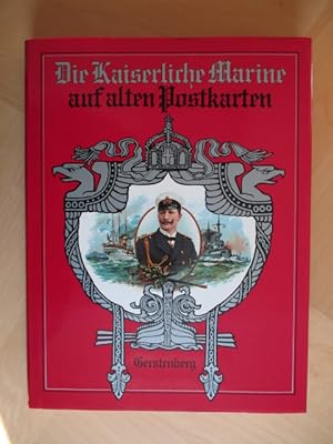 Bild des Verkufers fr Die Kaiserliche Marine auf alten Postkarten zum Verkauf von Brcke Schleswig-Holstein gGmbH