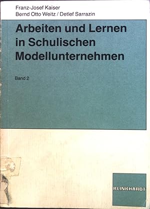 Bild des Verkufers fr Arbeiten und Lernen in schulischen Modellunternehmen. Bd. 2 zum Verkauf von books4less (Versandantiquariat Petra Gros GmbH & Co. KG)