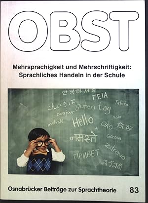 Bild des Verkufers fr Mehrsprachigkeit und Mehrschriftigkeit: Sprachliches Handeln in der Schule. Osnabrcker Beitrge zur Sprachtheorie ; 83 zum Verkauf von books4less (Versandantiquariat Petra Gros GmbH & Co. KG)