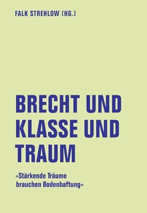 Seller image for Brecht und Klasse und Traum for sale by Rheinberg-Buch Andreas Meier eK